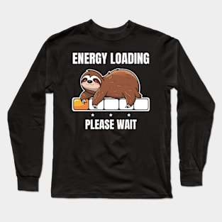 Energy Loading Please Wait Long Sleeve T-Shirt